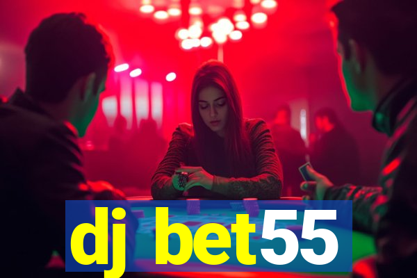 dj bet55